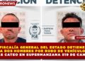 FISCALÍA GENERAL DEL ESTADO DETIENE A DOS HOMBRES POR ROBO DE VEHÍCULO TRAS CATEO EN SUPERMANZANA 519 DE CANCÚN