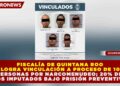 FISCALÍA DE QUINTANA ROO LOGRA VINCULACIÓN A PROCESO DE 10 PERSONAS POR NARCOMENUDEO; 20% DE LOS IMPUTADOS BAJO PRISIÓN PREVENTIVA