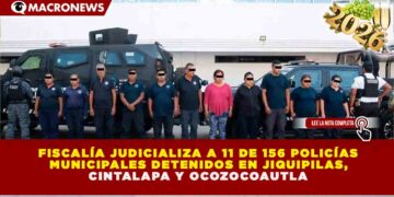 CRISIS DE SEGURIDAD EN CHIAPAS: FISCALÍA JUDICIALIZA AL 7% DE LOS 156 POLICÍAS MUNICIPALES DETENIDOS TRAS OPERATIVOS DE CONTROL
