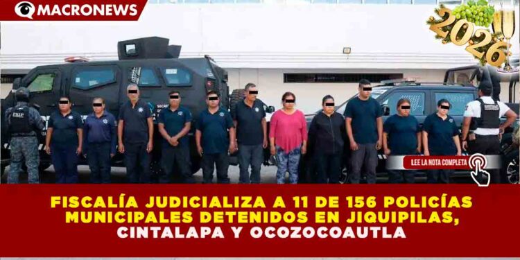 CRISIS DE SEGURIDAD EN CHIAPAS: FISCALÍA JUDICIALIZA AL 7% DE LOS 156 POLICÍAS MUNICIPALES DETENIDOS TRAS OPERATIVOS DE CONTROL