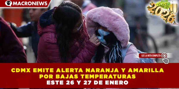 CDMX EMITE ALERTA NARANJA Y AMARILLA POR BAJAS TEMPERATURAS ESTE 26 Y 27 DE ENERO