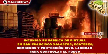 INCENDIO EN FÁBRICA DE PINTURA EN SAN FRANCISCO XALOSTOC, ECATEPEC; BOMBEROS Y PROTECCIÓN CIVIL LABORAN PARA CONTROLAR EL FUEGO