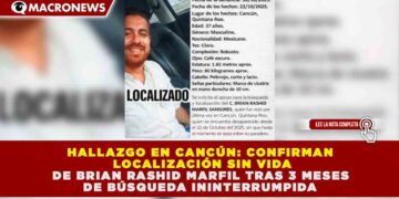 HALLAZGO EN CANCÚN: CONFIRMAN LOCALIZACIÓN SIN VIDA DE BRIAN RASHID MARFIL TRAS 3 MESES DE BÚSQUEDA ININTERRUMPIDA