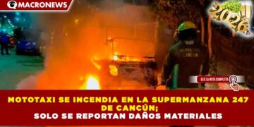 MOTOTAXI SE INCENDIA EN LA SUPERMANZANA 247 DE CANCÚN; SOLO SE REPORTAN DAÑOS MATERIALES