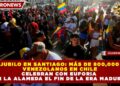 JUBILO EN SANTIAGO: MÁS DE 800,000 VENEZOLANOS EN CHILE CELEBRAN CON EUFORIA EN LA ALAMEDA EL FIN DE LA ERA MADURO
