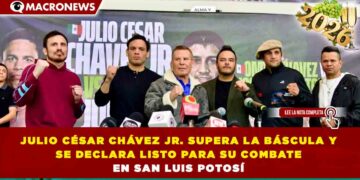 JULIO CÉSAR CHÁVEZ JR. SUPERA LA BÁSCULA Y SE DECLARA LISTO PARA SU COMBATE EN SAN LUIS POTOSÍ