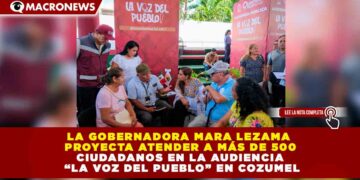 GOBIERNO DE QUINTANA ROO PROYECTA ATENDER A MÁS DE 500 CIUDADANOS EN LA AUDIENCIA “LA VOZ DEL PUEBLO” EN COZUMEL