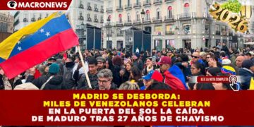 MADRID SE DESBORDA: MILES DE VENEZOLANOS CELEBRAN EN LA PUERTA DEL SOL LA CAÍDA DE MADURO TRAS 27 AÑOS DE CHAVISMO
