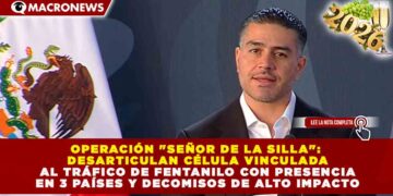 OPERACIÓN «SEÑOR DE LA SILLA»: DESARTICULAN CÉLULA VINCULADA AL TRÁFICO DE FENTANILO CON PRESENCIA EN 3 PAÍSES Y DECOMISOS DE ALTO IMPACTO