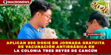 APLICAN 896 DOSIS EN JORNADA GRATUITA DE VACUNACIÓN ANTIRRÁBICA EN LA COLONIA TRES REYES DE CANCÚN
