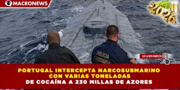 PORTUGAL INTERCEPTA NARCOSUBMARINO CON VARIAS TONELADAS DE COCAÍNA A 230 MILLAS DE AZORES