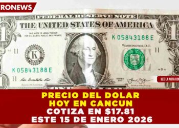 EL PESO MEXICANO SE FORTALECE: DÓLAR COTIZA EN 17.81 UNIDADES ESTE 15 DE ENERO