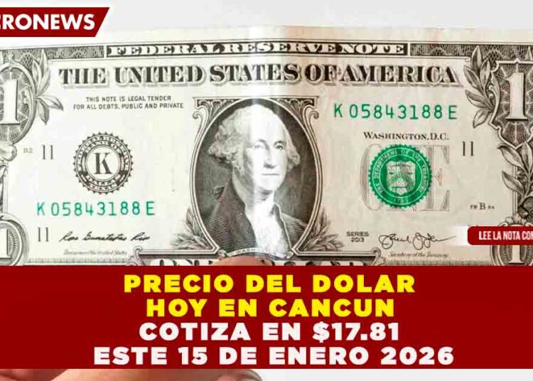 EL PESO MEXICANO SE FORTALECE: DÓLAR COTIZA EN 17.81 UNIDADES ESTE 15 DE ENERO