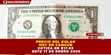 EL PESO MEXICANO SE FORTALECE: COTIZA EN $17.63 POR DÓLAR CON UNA APRECIACIÓN ACUMULADA DEL 2% EN 2026