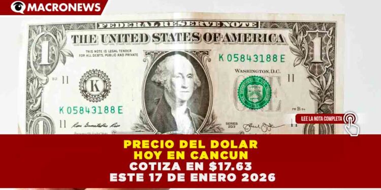 EL PESO MEXICANO SE FORTALECE: COTIZA EN $17.63 POR DÓLAR CON UNA APRECIACIÓN ACUMULADA DEL 2% EN 2026
