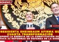 PRESIDENTA SHEINBAUM AFIRMA QUE CUARTA TRANSFORMACIÓN RECUPERÓ LA ESENCIA DE LA CONSTITUCIÓN DE 1917 Y DESTACA 22 REFORMAS EN DEFENSA DE LA SOBERANÍA