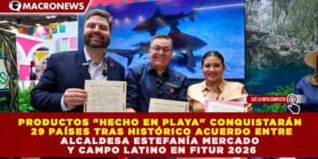 PRODUCTOS «HECHO EN PLAYA» CONQUISTARÁN 29 PAÍSES TRAS HISTÓRICO ACUERDO ENTRE ESTEFANÍA MERCADO Y CAMPO LATINO EN FITUR 2026