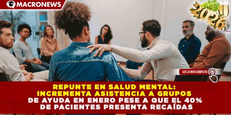 REPUNTE EN SALUD MENTAL: INCREMENTA ASISTENCIA A GRUPOS DE AYUDA EN ENERO PESE A QUE EL 40% DE PACIENTES PRESENTA RECAÍDAS