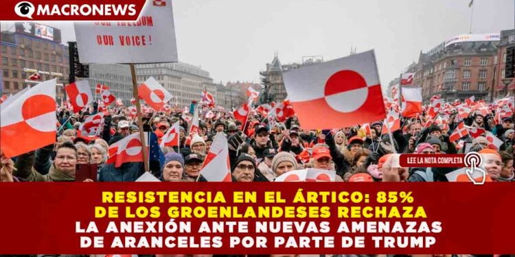 RESISTENCIA EN EL ÁRTICO: 85% DE LOS GROENLANDESES RECHAZA LA ANEXIÓN ANTE NUEVAS AMENAZAS DE ARANCELES POR PARTE DE TRUMP