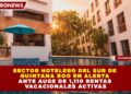 SECTOR HOTELERO DEL SUR DE QUINTANA ROO EN ALERTA ANTE AUGE DE 1,110 RENTAS VACACIONALES ACTIVAS