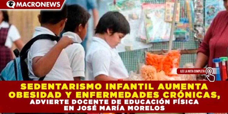 SEDENTARISMO INFANTIL AUMENTA OBESIDAD Y ENFERMEDADES CRÓNICAS, ADVIERTE DOCENTE DE EDUCACIÓN FÍSICA