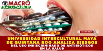 UNIVERSIDAD INTERCULTURAL MAYA DE QUINTANA ROO ANALIZA RIESGOS DEL USO INDISCRIMINADO DE ANTIBIÓTICOS EN LA SALUD