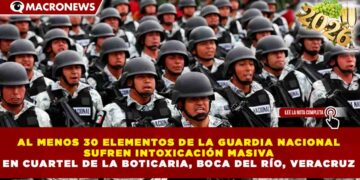AL MENOS 30 ELEMENTOS DE LA GUARDIA NACIONAL SUFREN INTOXICACIÓN MASIVA EN CUARTEL DE LA BOTICARIA, BOCA DEL RÍO, VERACRUZ