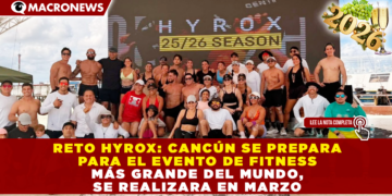 RETO HYROX: CANCÚN SE PREPARA PARA EL EVENTO DE FITNESS MÁS GRANDE DEL MUNDO, SE REALIZARA EN MARZO