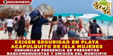 EXIGEN SEGURIDAD EN PLAYA ACAPULQUITO DE ISLA MUJERES DENUNCIAN PRESENCIA DE PRESUNTOS NARCOMENUDISTAS Y OMISIÓN POR PARTE DEL MUNICIPIO