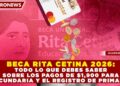 BECA RITA CETINA 2026: TODO LO QUE DEBES SABER SOBRE LOS PAGOS DE $1,900 PARA SECUNDARIA Y EL REGISTRO DE PRIMARIA.
