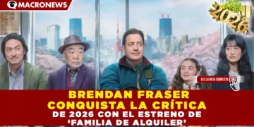 BRENDAN FRASER CONQUISTA LA CRÍTICA DE 2026 CON EL ESTRENO DE ‘FAMILIA DE ALQUILER’