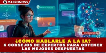 ¿CÓMO HABLARLE A LA IA? 6 CONSEJOS DE EXPERTOS PARA OBTENER LAS MEJORES RESPUESTAS
