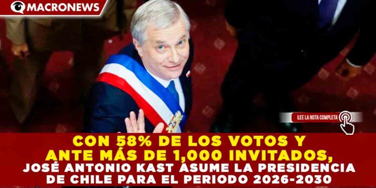 CON 58% DE LOS VOTOS Y ANTE MÁS DE 1,000 INVITADOS, JOSÉ ANTONIO KAST ASUME LA PRESIDENCIA DE CHILE PARA EL PERIODO 2026-2030