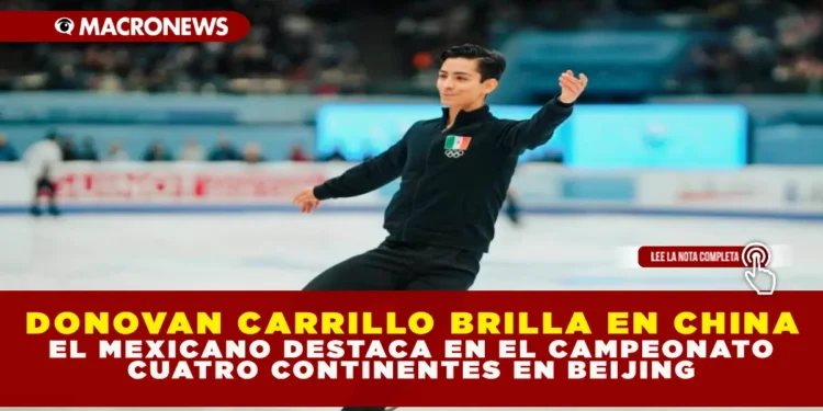 DONOVAN CARRILLO BRILLA EN CHINA: EL MEXICANO DESTACA EN EL CAMPEONATO CUATRO CONTINENTES EN BEIJING