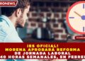 ¡ES OFICIAL! MORENA APROBARÁ REFORMA DE JORNADA LABORAL A 40 HORAS SEMANALES, EN FEBRERO