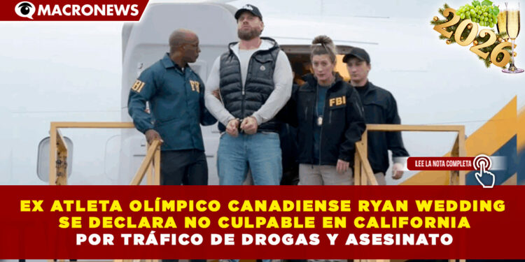 EX ATLETA OLÍMPICO CANADIENSE RYAN WEDDING SE DECLARA NO CULPABLE EN CALIFORNIA POR TRÁFICO DE DROGAS Y ASESINATO