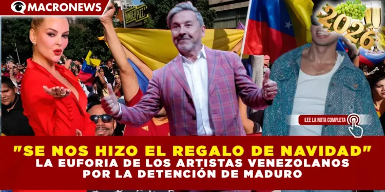 «SE NOS HIZO EL REGALO DE NAVIDAD»: LA EUFORIA DE LOS ARTISTAS VENEZOLANOS POR LA DETENCIÓN DE MADURO