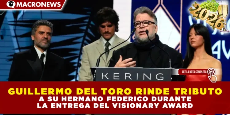 GUILLERMO DEL TORO RINDE TRIBUTO A SU HERMANO FEDERICO DURANTE LA ENTREGA DEL VISIONARY AWARD