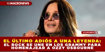 EL ÚLTIMO ADIÓS A UNA LEYENDA: EL ROCK SE UNE EN LOS GRAMMY PARA HOMENAJEAR A OZZY OSBOURNE