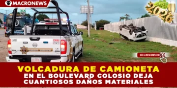 VOLCADURA DE CAMIONETA EN EL BOULEVARD COLOSIO DEJA CUANTIOSOS DAÑOS MATERIALES