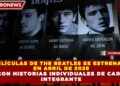 4 PELÍCULAS DE THE BEATLES SE ESTRENARÁN  EN ABRIL DE 2028  CON HISTORIAS INDIVIDUALES DE CADA  INTEGRANTE
