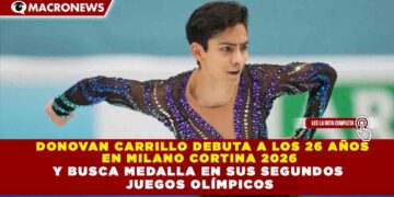 DONOVAN CARRILLO DEBUTA A LOS 26 AÑOS  EN MILANO CORTINA 2026 Y BUSCA MEDALLA EN SUS SEGUNDOS  JUEGOS OLÍMPICOS