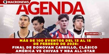 MÁS DE 100 EVENTOS DEL 12 AL 15 DE FEBRERO DE 2026: FINAL DE DONOVAN CARRILLO, CLÁSICO AMÉRICA VS CHIVAS Y NBA ALL-STAR
