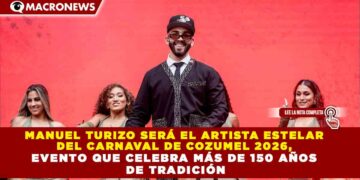 MANUEL TURIZO SERÁ EL ARTISTA ESTELAR DEL CARNAVAL DE COZUMEL 2026, EVENTO QUE CELEBRA MÁS DE 150 AÑOS DE TRADICIÓN
