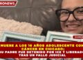 MUERE A LOS 16 AÑOS ADOLESCENTE CON CÁNCER EN CHICAGO; SU PADRE FUE DETENIDO POR ICE Y LIBERADO TRAS UN FALLO JUDICIAL
