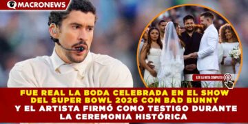 FUE REAL LA BODA CELEBRADA EN EL SHOW  DEL SUPER BOWL 2026 CON BAD BUNNY   Y EL ARTISTA FIRMÓ COMO TESTIGO DURANTE  LA CEREMONIA HISTÓRICA