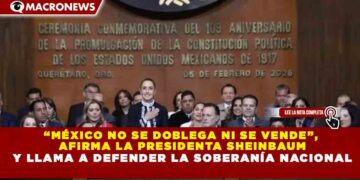 “MÉXICO NO SE DOBLEGA NI SE VENDE”,  AFIRMA LA PRESIDENTA SHEINBAUM Y LLAMA A DEFENDER LA SOBERANÍA NACIONAL