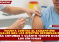 VACUNA CONTRA EL SARAMPIÓN: CUÁLES SON LOS EFECTOS SECUNDARIOS MÁS COMUNES Y CUÁNTO TIEMPO DURAN LOS SÍNTOMAS