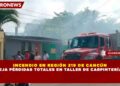 INCENDIO EN REGIÓN 219 DE CANCÚN DEJA PÉRDIDAS TOTALES EN TALLER DE CARPINTERÍA