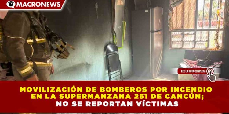 MOVILIZACIÓN DE BOMBEROS POR INCENDIO EN LA SUPERMANZANA 251 DE CANCÚN; NO SE REPORTAN VÍCTIMAS
